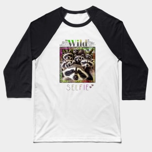 Raccoon Wild Wild Nature Funny Happy Humor Photo Selfie Baseball T-Shirt